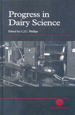Progress in Dairy Science by Clive J. C. Phillips