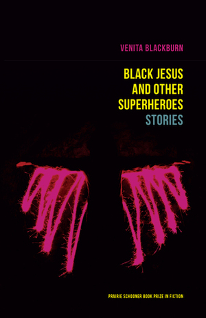 Black Jesus and Other Superheroes by Venita Blackburn