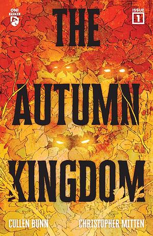 The Autumn Kingdom #1 by Cullen Bunn