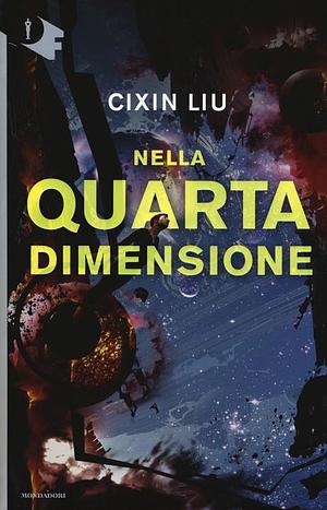 Nella quarta dimensione by Cixin Liu