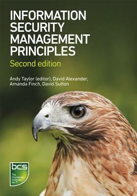 Information Security Management Principles by Amanda Finch, David Sutton, David Alexander