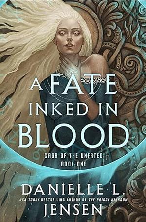 A Fate Inked in Blood by Danielle L. Jensen