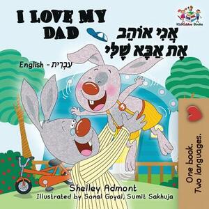 I Love My Dad: English Hebrew Children's Books by Kidkiddos Books, Shelley Admont