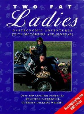 Two Fat Ladies by Jennifer Paterson, Clarissa Dickson Wright