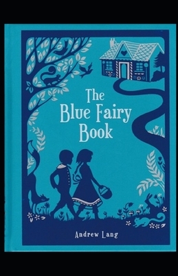 The Blue Fairy Book illustrated by Andrew Lang