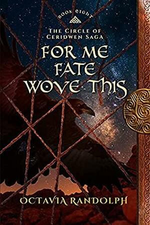 For Me Fate Wove This by Octavia Randolph