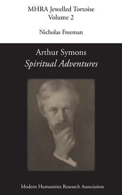 Arthur Symons, 'Spiritual Adventures' by Arthur Symons