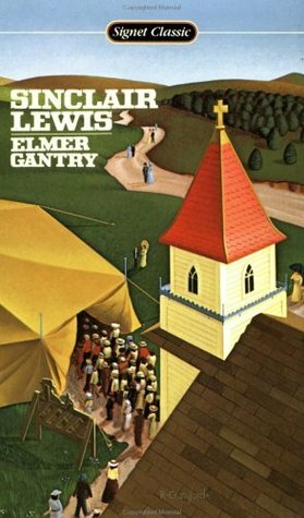 Elmer Gantry by Sinclair Lewis, Mark Schorer