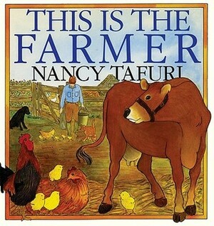 This Is the Farmer by Nancy Tafuri