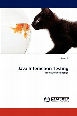 Java Interaction Testing by Xuan Li