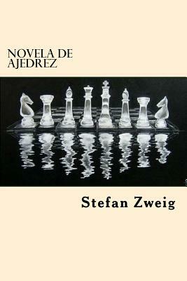 Novela De Ajedrez by Stefan Zweig