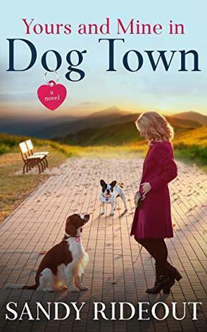 Yours and Mine in Dog Town by Sandy Rideout