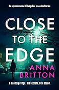 Close to The Edge by Anna Britton