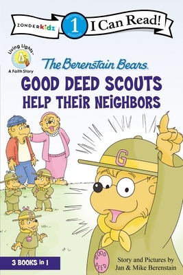 The Berenstain Bears Good Deed Scouts Help Their Neighbors: Level 1 by Jan Berenstain, Mike Berenstain