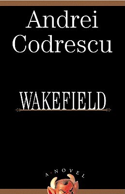 Wakefield by Andrei Codrescu
