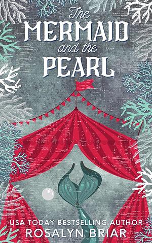 The Mermaid & the Pearl by Rosalyn Briar