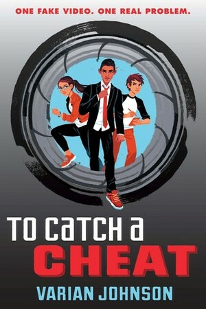 To Catch a Cheat by Varian Johnson