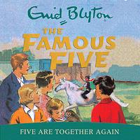 Five Are Together Again by Enid Blyton