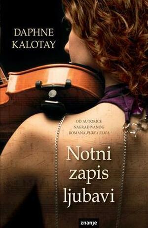 Notni zapis ljubavi by Daphne Kalotay