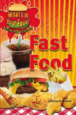 Fast Food by Stephanie Watson
