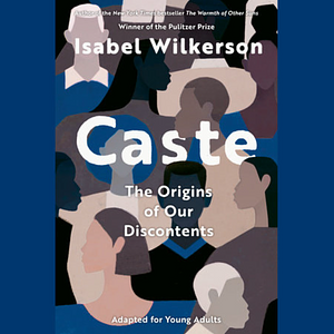 Caste by Isabel Wilkerson