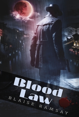 BloodLaw by Blaise Ramsay