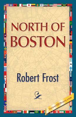 North of Boston by Robert Frost