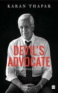 Devil's Advocate: The Untold Story by Karan Thapar