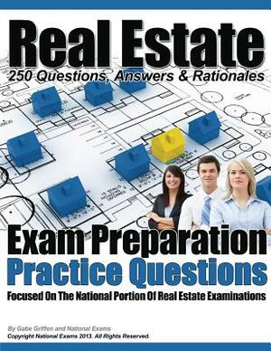 Real Estate Exam Preparation Practice Questions by Gabe Griffen, National Exams