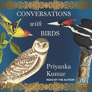 Conversations with Birds by Priyanka Kumar