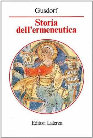 Storia dell'Ermeneutica by Georges Gusdorf, Maria Paola Guidobaldi