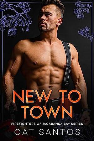 New to Town by Cat Santos, Cat Santos