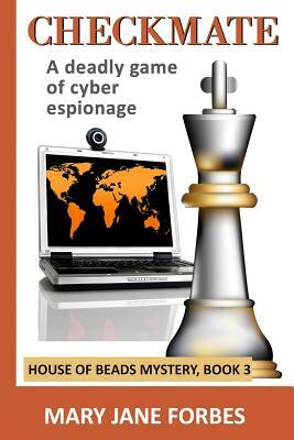 Checkmate: A Deadly Game of Cyber Espionage by Mary Jane Forbes