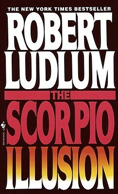 The Scorpio Illusion: A Novel by Robert Ludlum