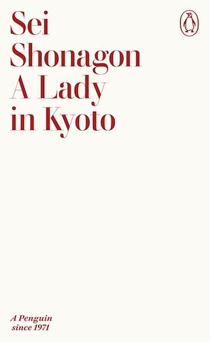 A Lady in Kyoto by Sei Shonagon