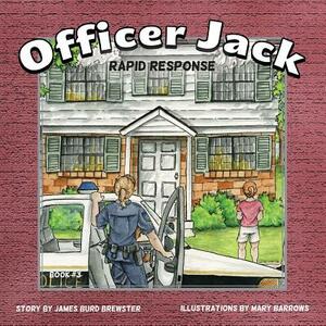 Officer Jack - Book 3 - Rapid Response by James Burd Brewster
