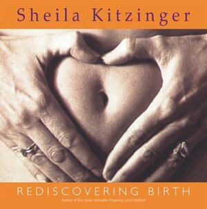 Rediscovering Birth by Sheila Kitzinger