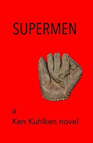 Supermen (For America) by Ken Kuhlken