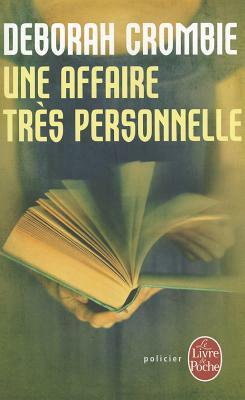 Une Affaire Tres Personnelle by Deborah Crombie