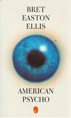 American Psycho by Bret Easton Ellis