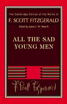 Fitzgerald: All the Sad Young Men by F. Scott Fitzgerald
