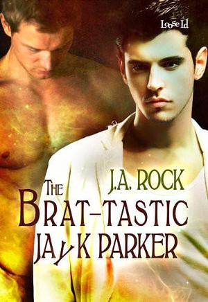 The Brat-tastic Jayk Parker by J.A. Rock