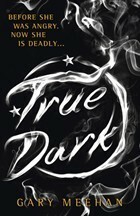 True Dark by Gary Meehan