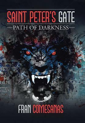 Saint Peter's Gate: Path of Darkness by Fran Comesanas