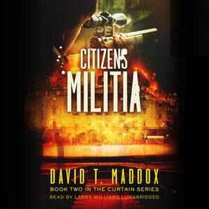 Citizens Militia by David T. Maddox