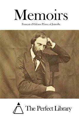 Memoirs by Francois D'Orlea Prince of Joinville