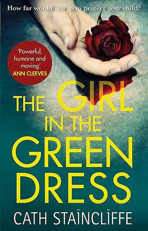 Girl in the Green Dress by Cath Staincliffe, Cath Staincliffe