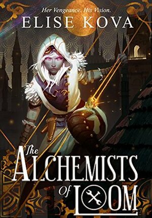 Alchemists of Loom by Elise Kova