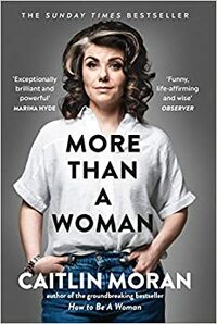 More Than a Woman by Caitlin Moran