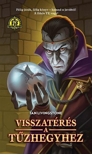 Visszatérés ​a Tűzhegyhez by Martin McKenna, Ian Livingstone